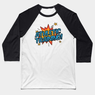 Athletic Training! Baseball T-Shirt